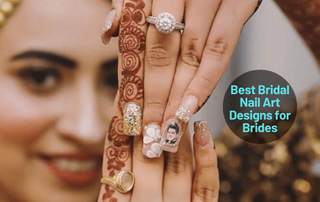 Best Bridal Nail Art Designs for Brides-to-be