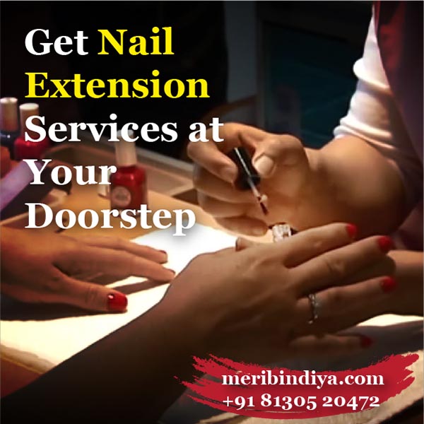 Get Nail Extension Services at Your Doorstep