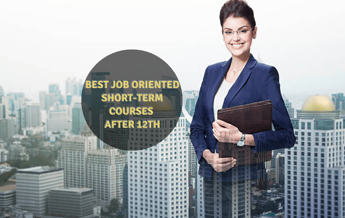 Best Job Oriented Short-Term Courses with High Salary After 12th
