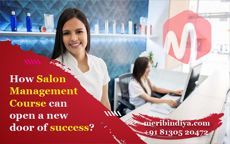 How Salon Management Course can open a new door of success?