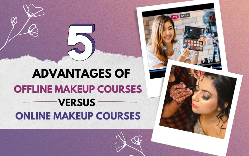 5 Advantages of Offline Makeup Courses Versus Online Makeup Courses.jpeg