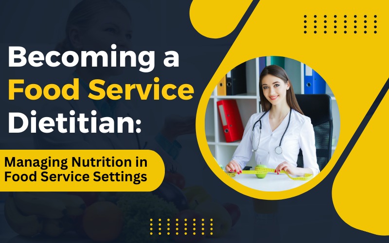 Becoming a Food Service Dietitian Managing Nutrition in Food Service Settings (2).jpeg