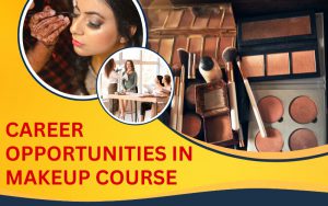 Career Opportunities in makeup course