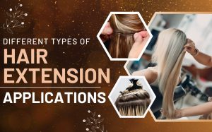 Different Types of Hair Extension Applications.jpeg
