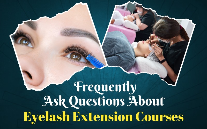 Frequently Asked Questions About Eyelash Extension Courses.jpeg