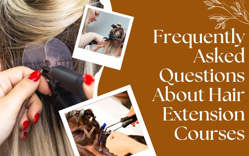 Frequently Asked Questions About Hair Extension Courses.jpeg