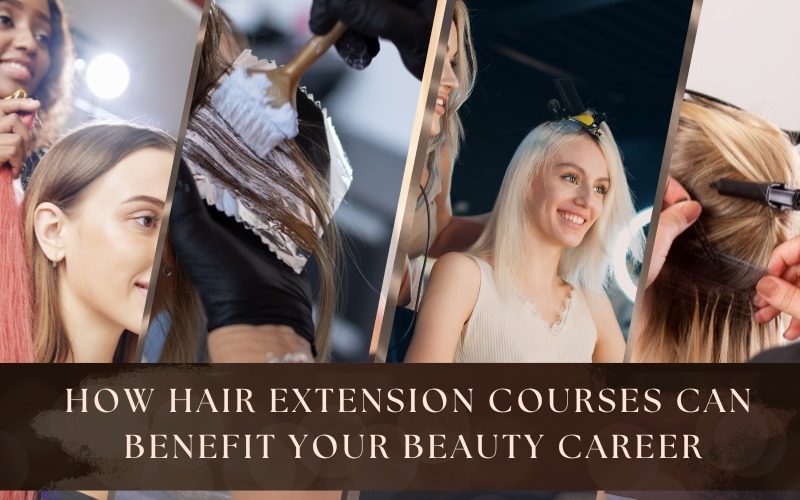 How Hair Extension Courses Can Benefit Your Beauty Career.jpeg