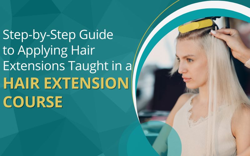 Step-by-Step Guide to Applying Hair Extensions Taught in a Hair Extension Course.jpeg