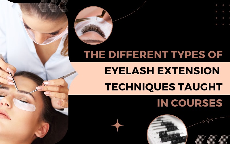 The Different Types of Eyelash Extension Techniques Taught in Courses