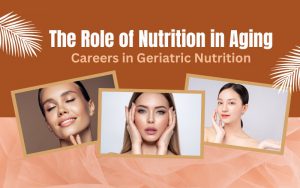 The Role of Nutrition in Aging Careers in Geriatric Nutrition.jpeg