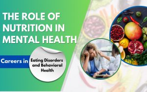 The Role of Nutrition in Mental Health Careers in Eating Disorders and Behavioral Health.jpeg