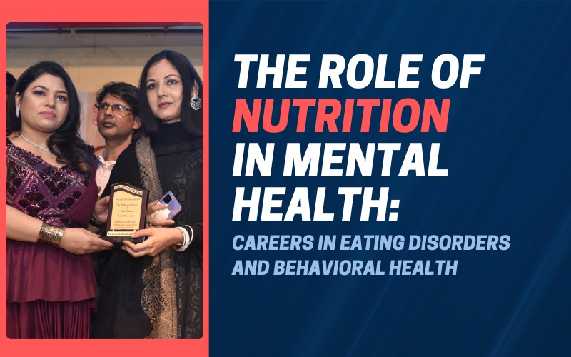 The Role of Nutrition in Mental Health Careers in Eating Disorders and Behavioral Health.jpeg