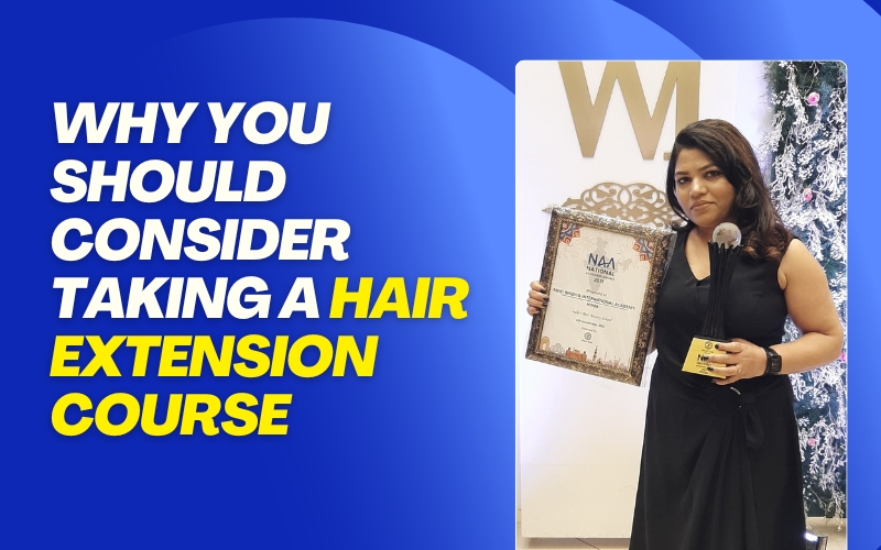 Why You Should Consider Taking a Hair Extension Course.jpeg