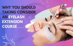 Why You Should Consider Taking an Eyelash Extension Course.jpeg