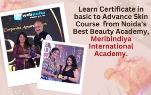 Learn Certificate in basic to Advance Skin Course from Noida's Best Beauty Academy, Meribindiya International Academy.